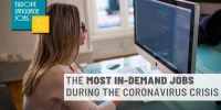 The most in-demand jobs during the coronavirus crisis